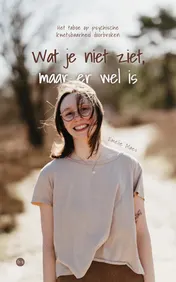 Omslag van Wat je niet ziet, maar er wel is