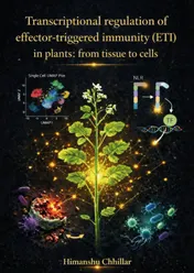 Omslag van Transcriptional regulation of effector-triggered immunity (ETI) in plants: from tissue to cells