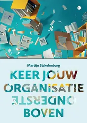 Omslag van Keer jouw organisatie ondersteboven