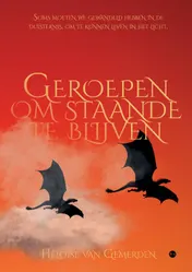 Omslag van Geroepen om staande te blijven