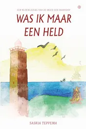 Omslag van Was ik maar een held