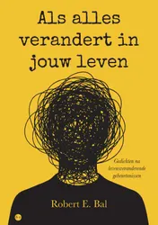 Omslag van Als alles verandert in jouw leven