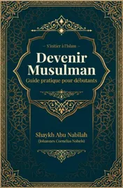 Omslag van Devenir Musulman Guide pratique pour débutants