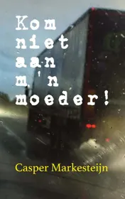 Omslag van Kom niet aan m'n moeder!