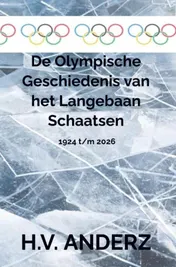 Omslag van De Olympische Geschiedenis van het Langebaan Schaatsen