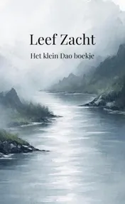Omslag van Leef zacht Het klein Dao boekje
