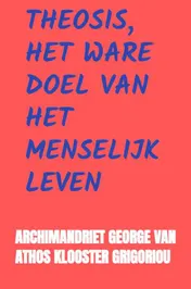 Omslag van Theosis, het Ware Doel van het Menselijk Leven