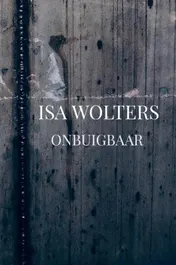 Omslag van Onbuigbaar