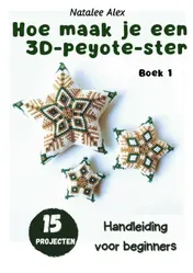 Omslag van Hoe naai je een 3D Peyote-ster?