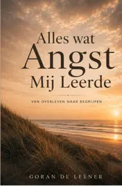 Omslag van Alles wat Angst Mij Leerde