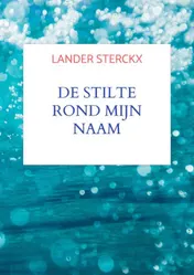 Omslag van De stilte rond mijn naam