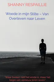 Omslag van Woede in mijn Stilte – Van Overleven naar Leven