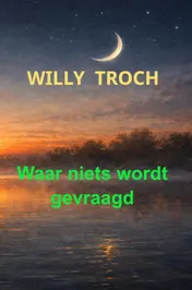 Omslag van Waar niets wordt gevraagd