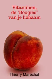 Omslag van Vitaminen, de "Bougies" van je lichaam