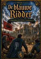 Omslag van Boek 7, De blauwe Ridder - Het beleg van de kleine Grensburcht