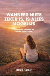 Omslag van Wanneer niets zeker is, is alles mogelijk