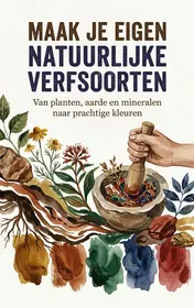 Omslag van Maak je eigen natuurlijke verfsoorten
