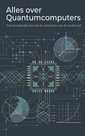 Omslag van Alles over Quantumcomputers