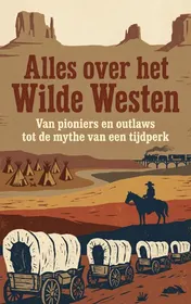 Omslag van Alles over het Wilde Westen
