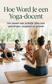 Omslag van Hoe Word Je een Yoga-docent
