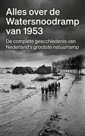 Omslag van Alles over de Watersnoodramp van 1953