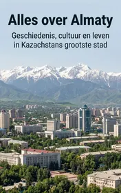 Omslag van Alles over Almaty