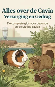 Omslag van Alles over de Cavia: Verzorging en Gedrag