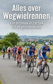Omslag van Alles over Wegwielrennen