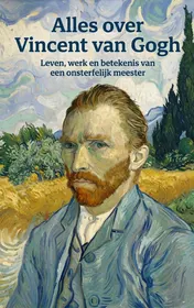 Omslag van Alles over Vincent van Gogh