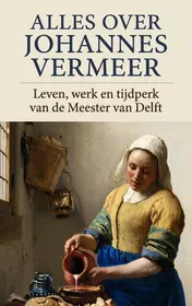 Omslag van Alles over Johannes Vermeer