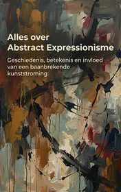 Omslag van Alles over Abstract Expressionisme