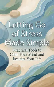 Omslag van Letting Go of Stress Made Simple