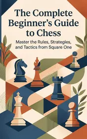 Omslag van The Complete Beginner's Guide to Chess