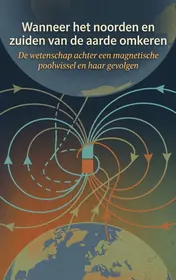 Omslag van Wanneer het noorden en zuiden van de aarde omkeren