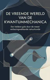Omslag van De vreemde wereld van de kwantummechanica