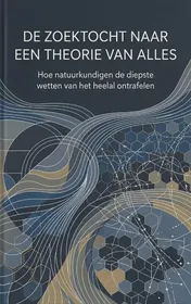 Omslag van De zoektocht naar een theorie van alles