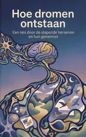 Omslag van Hoe dromen ontstaan
