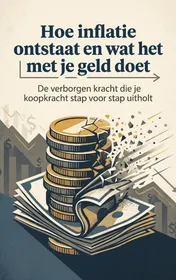Omslag van Hoe inflatie ontstaat en wat het met je geld doet