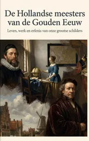 Omslag van De Hollandse meesters van de Gouden Eeuw