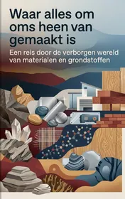 Omslag van Waar alles om ons heen van gemaakt is