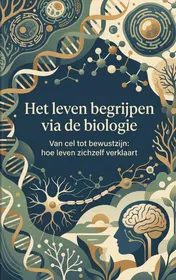 Omslag van Het leven begrijpen via de biologie