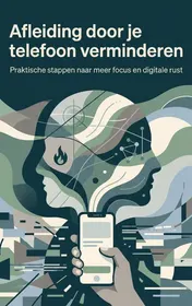 Omslag van Afleiding door je telefoon verminderen