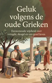 Omslag van Geluk volgens de oude Grieken