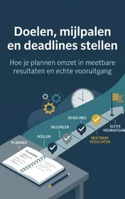 Omslag van Doelen, mijlpalen en deadlines stellen