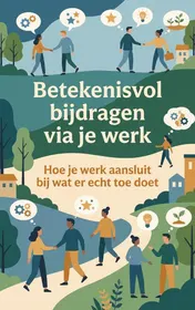 Omslag van Betekenisvol bijdragen via je werk
