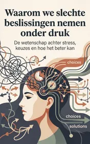 Omslag van Waarom we slechte beslissingen nemen onder druk