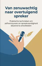 Omslag van Van zenuwachtig naar overtuigend spreker