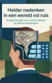 Omslag van Helder nadenken in een wereld vol ruis