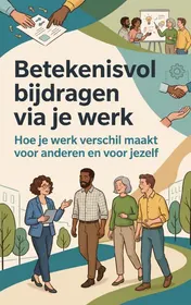 Omslag van Betekenisvol bijdragen via je werk