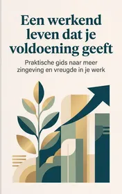 Omslag van Een werkend leven dat je voldoening geeft